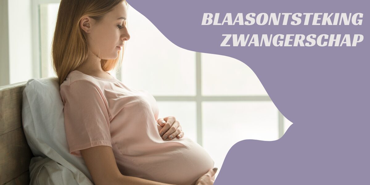 Blaasontsteking zwangerschap