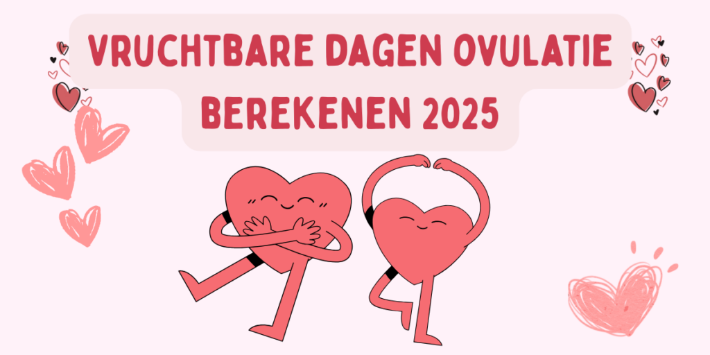 Vruchtbare dagen ovulatie berekenen 2025 cover